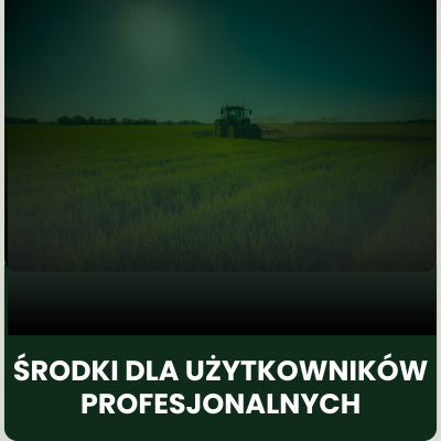 Środki ochrony roślin dla użytkowników profesjonalnych